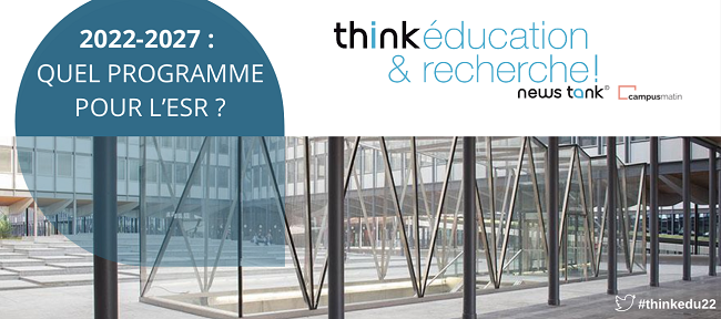 Think Education 2022 : trois jours pour s’interroger sur les priorités à donner à l’Enseignement supérieur et à la Recherche
