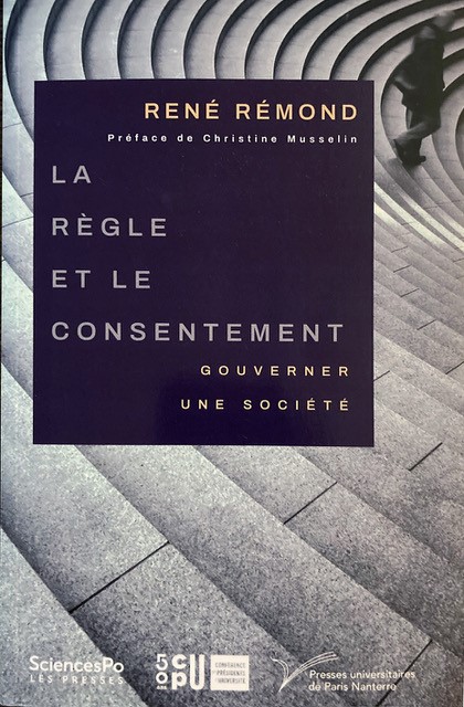 « La Règle et le consentement », de René Rémond : réédition de l’ouvrage